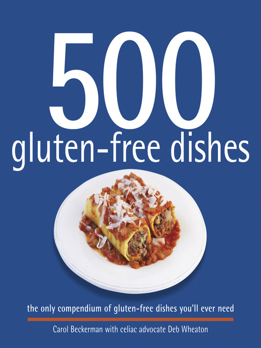 Title details for 500 Gluten-free Dishes by Carol Beckerman - Wait list